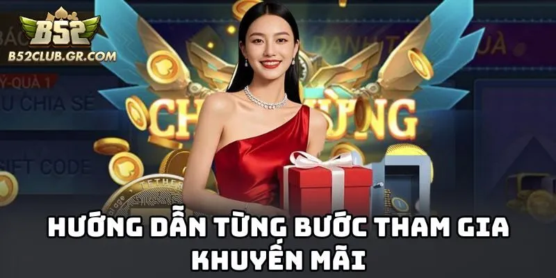 Hướng dẫn từng bước tham gia khuyến mãi